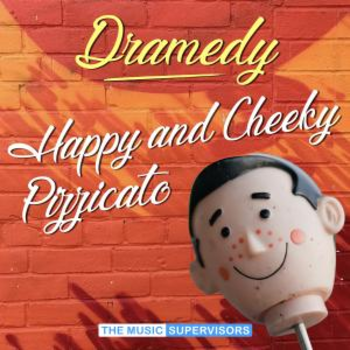 Happy & Cheeky Pizzicato (Dramedy)