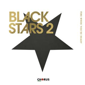 Blackstars 2 - Fire When You're Ready
