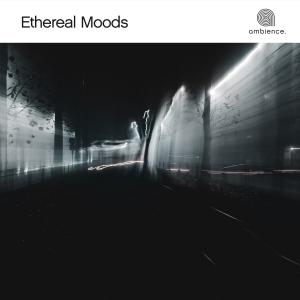 Ethereal Moods