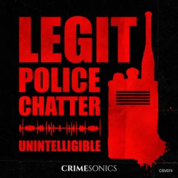 Police Chatter - Unintelligible
