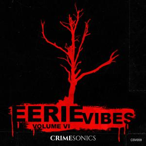 Eerie Vibes VI