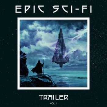 Epic Sci-Fi Trailer Vol.1