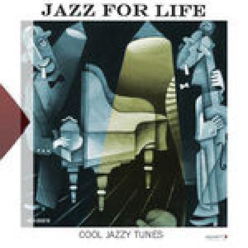 Jazz For Life- Cool Jazzy Tunes