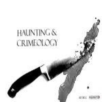 Hauntings & Crimeology
