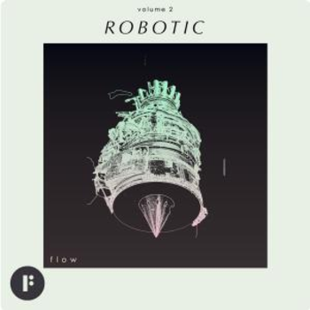Flow: Volume 2 - Robotic