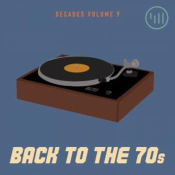 Decades Vol 9: Back To The 70s