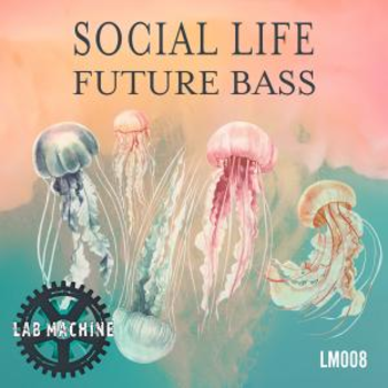 Social Life - Future Bass