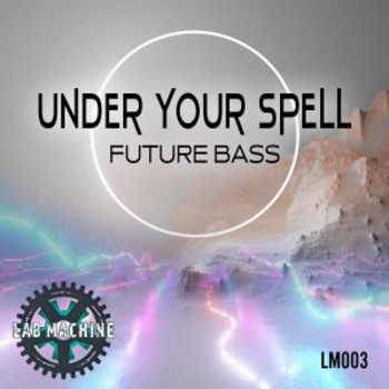 Under Your Spell - Future Bass