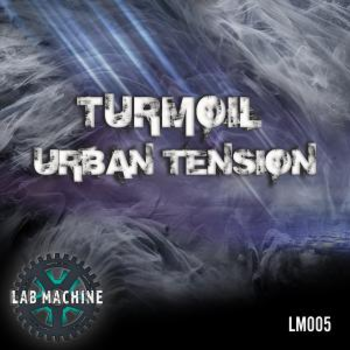 Turmoil - Urban Tension