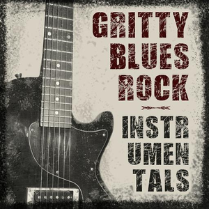 Gritty Blues Rock Instrumentals