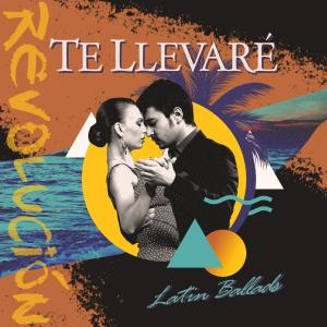 Te llevare - Latin Ballads