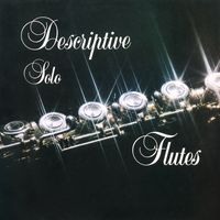 DESCRIPTIVE SOLO FLUTES Vol. 1