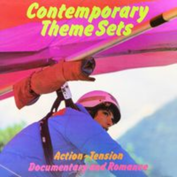 CONTEMPORARY THEME SETS - Action, Tension, Documentary and Romance