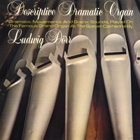 DESCRIPTIVE DRAMATIC ORGAN