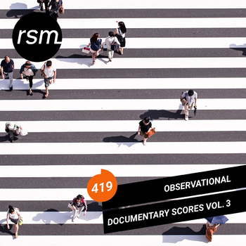 Observational Documentary Scores Vol. 3
