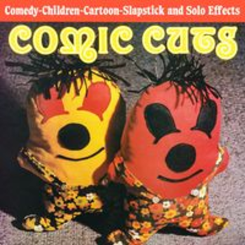 COMIC CUTS Comedy-Children-Cartoon-Slapstick and Solo Effects