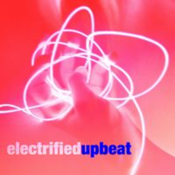 ELECTRIFIED UPBEAT