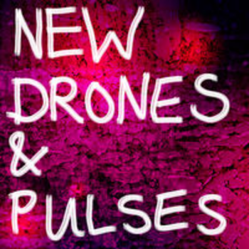 NEW DRONES AND PULSES