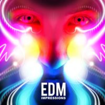 EDM IMPRESSIONS