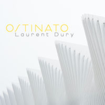 OSTINATO - Laurent Dury