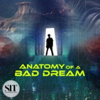 ANATOMY OF A BAD DREAM