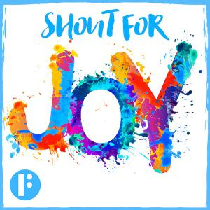 Shout For Joy