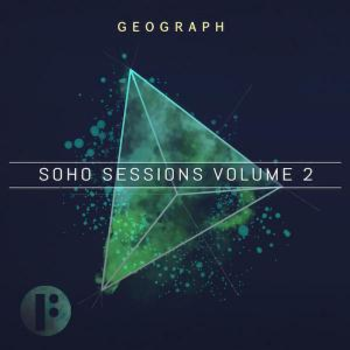 Soho Sessions Vol 2: Geograph