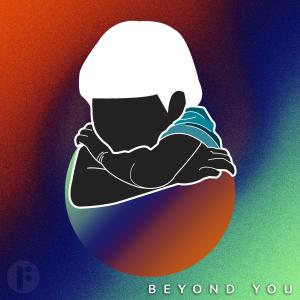 Beyond You