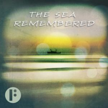 _The Sea Remembered