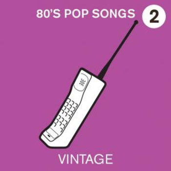 80s Pop Songs Volume 2