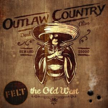 _The Old West - Outlaw Country