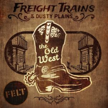 _The Old West - Freight Trains & Dusty Plains