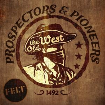 _The Old West - Prospectors & Pioneers