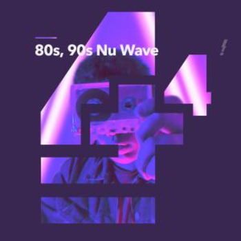 80s 90s Nu Wave