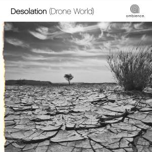 Drone Worlds - Desolation