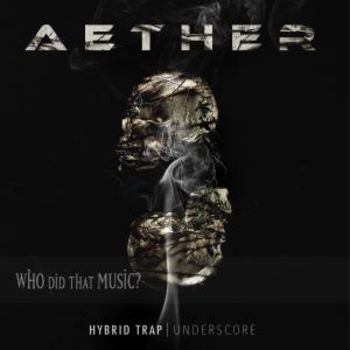 Aether - Hybrid Trap Underscore