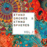 ETHNODRONES & ETHNOSPHERES Vol. 2