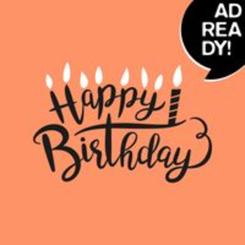 AD READY! - Happy Birthday