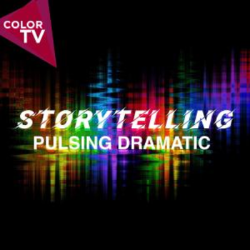 Storytelling - Pulsing Dramatic