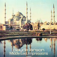 MIDDLE EAST IMPRESSIONS - CLAUDE LARSON