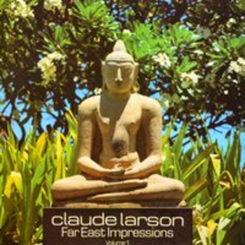 FAR EAST IMPRESSIONS - CLAUDE LARSON