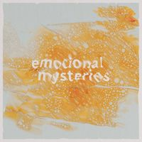EMOTIONAL MYSTERIES