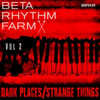 Dark Places/Strange Things Vol 2