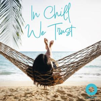 In Chill We Trust