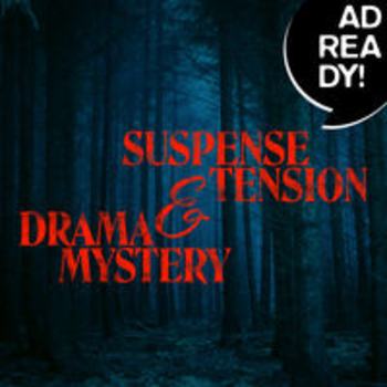 AD READY! - Suspense & Tension, Drama & Mystery