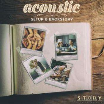 Acoustic Setup & Backstory