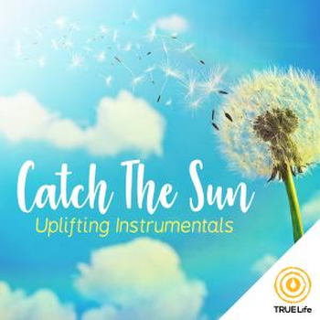 Catch the Sun - Uplifting Instrumentals