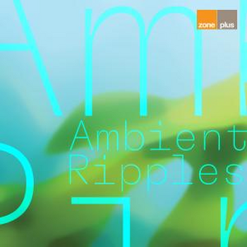Ambient Ripples