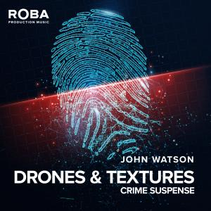 Drones & Textures - Crime Suspense