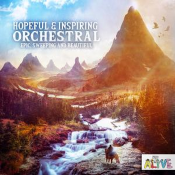  Hopeful & Inspiring Orchestral